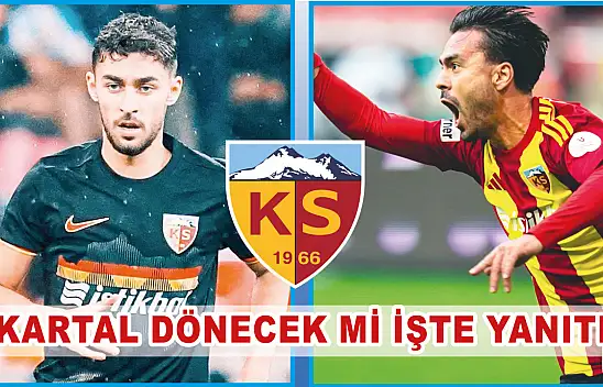 Kartal Kayserispor'a dönecek mi? İşte yanıtı...