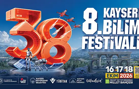 Kayseri Bilim Festivaline hazır: Yüzlerce program düzenlenecek!