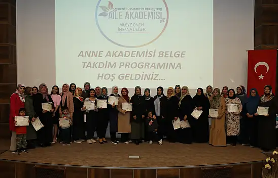 Kayseri'de Anne Akademisi eğitimleri tamamlandı!