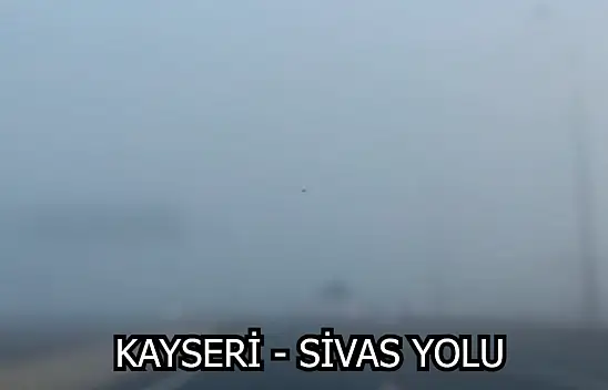 Kayseri'de karayollarında sis mevcut – Yolların durumu nasıl?