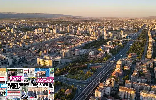 Kayseri Gazetelerinde 21 Ağustos Perşembe gündemi – Başkan Büyükkılıç, Mustafa Elitaş ve Soğanlı Festivali...
