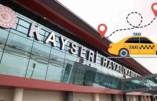 Kayseri Havalimanı'ndan Sivas'a taksiyle gitmenin bedeli ne kadar? İşte şaşırtan Havalimanı tarifeleri...