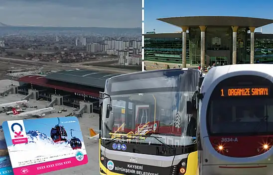 Kayseri Havalimanı ve otogardan şehir merkezine nasıl gidilir?