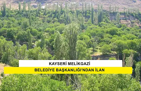Kayseri Melikgazi Belediye Başkanlığı'ndan İlan