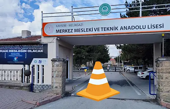 Kayseri Merkez Mesleki ve Teknik Anadolu Lisesi'nde çalışmalar başlıyor!
