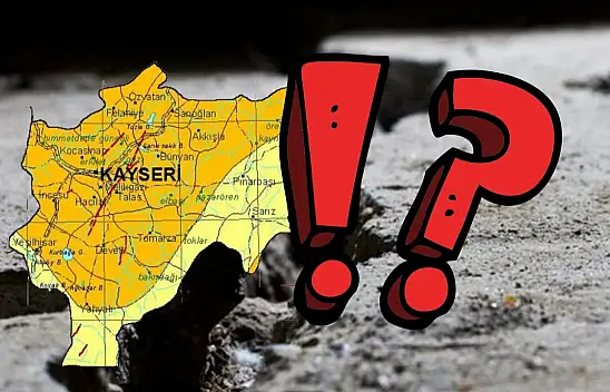 Kayseri'nin 2 ilçesinin altından fay hattı geçiyor!