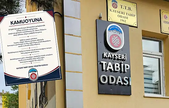 Kayseri Tabip Odası'ndan kınama mesajı: İşte detaylar...