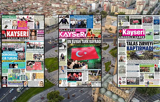 Kayseri yerel gazeteleri 17 Temmuz sabahına hangi manşetlerle çıktı?