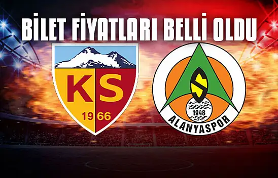 Kayserispor - Alanyaspor maçı biletleri satışa çıktı! İşte bilet fiyatları...