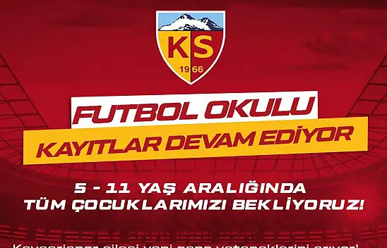 Kayserispor Futbol Okulu kayıtları ne zaman başlıyor?