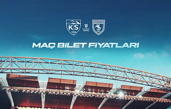 Kayserispor - Samsunspor maçı biletleri satışa çıktı! İşte bilet fiyatları...