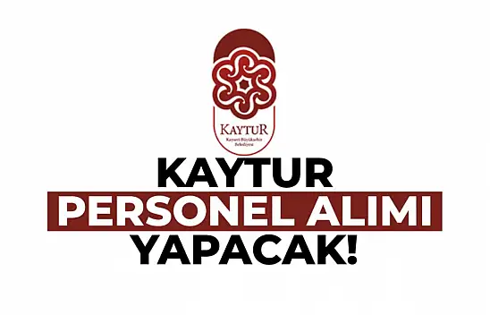 KAYTUR personel alacak - KPSS şartı yok!