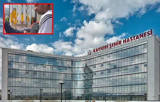 Şehir Hastanesi'nde akıl almaz zulüm - Kayserili gazeteci gerçeği gözler önüne serdi!