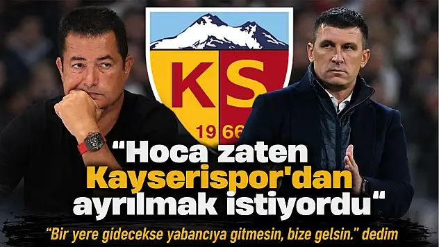 Acun Ilıcalı, Jakirovic'in transfer hikayesini anlattı: 'Kayserispor'dan ayrılmak istiyordu'