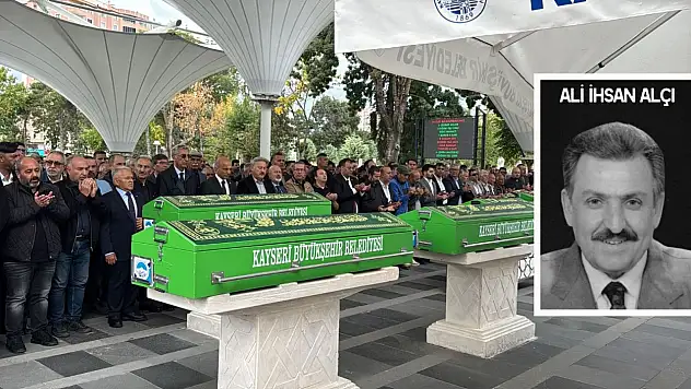 Ali İhsan Alçı Kayseri'de son yolculuğuna uğurlandı!