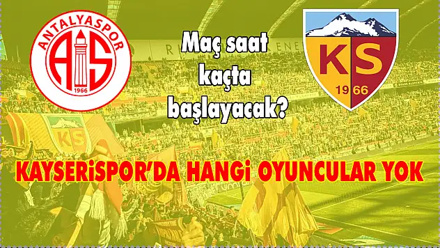 Antalyaspor maçı öncesi Kayserispor'da sakatlık alarmı! Hangi isimler yok?