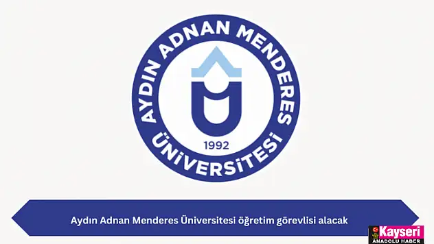 Aydın Adnan Menderes Üniversitesi öğretim görevlisi alacak