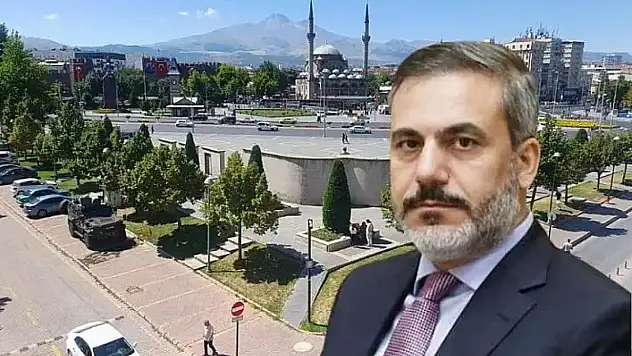 Bakan Fidan'ın Kayseri programı ertelendi!