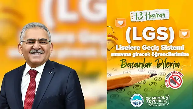 Başkan Büyükkılıç'tan LGS sınavına girecek öğrencilere mesaj var