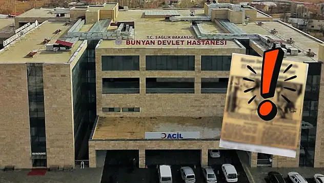 Bünyan Devlet Hastanesi'nin unutulan haberi arşivden çıktı!