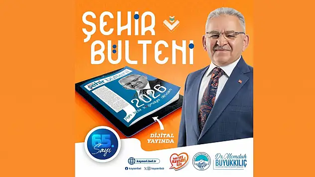 Büyük Şehir Bülteni'nin 65'inci sayısı dijital platformda yayımlandı - Kayserililer nasıl ulaşacak?