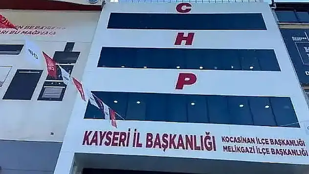 CHP Kayseri'de iki başkan görevden alındı! Yerlerine kimler geldi?
