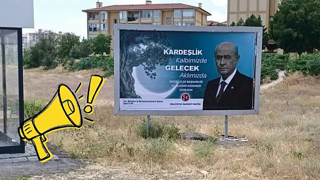 İncesu'da billboardlar değişti: Kongre maratonu başlıyor!