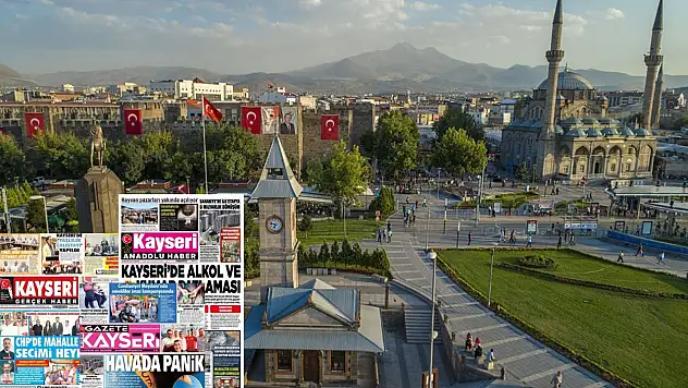 İşte Kayseri Gazetelerinde 18 Ağustos Pazartesi gündemi…