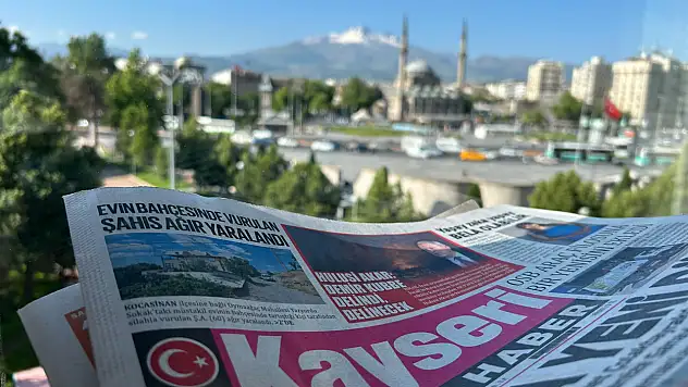 Kayseri basını 26 Haziran Perşembe gününe hangi manşetlerle çıktı?