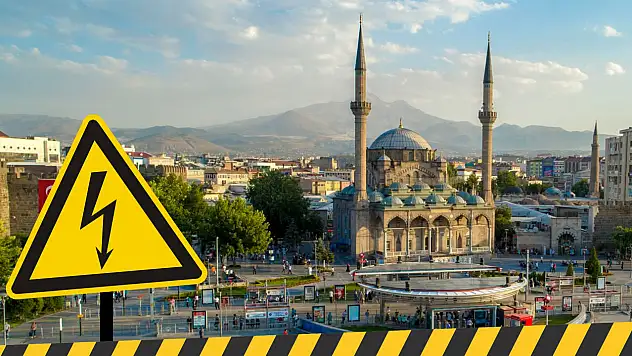 Kayseri'de elektrik kesintisi! Hazırlığınızı yapın… 25 Temmuz 2026