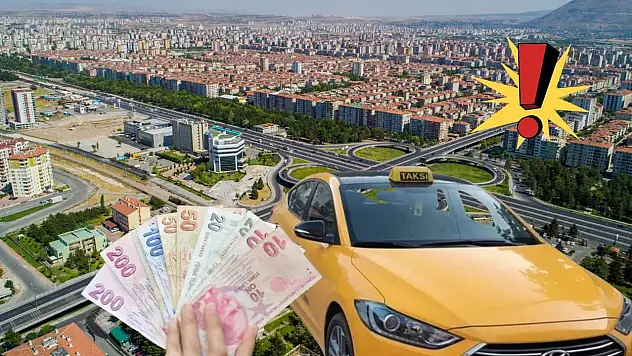 Kayseri'de flaş gelişme: Taksi ücretlerine zam geliyor!