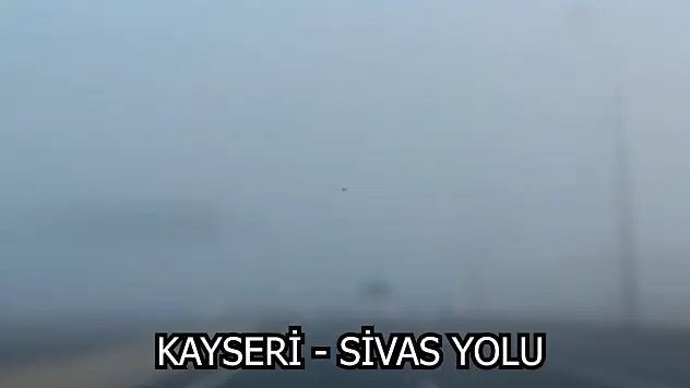 Kayseri'de karayollarında sis mevcut – Yolların durumu nasıl?