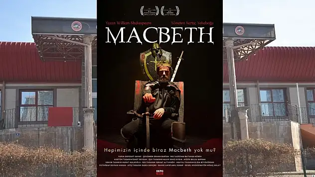 Kayseri'de tüyleri diken diken edecek bir gece: Macbeth sahne alıyor!