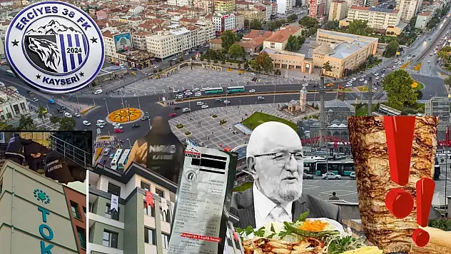 Kayseri'den kısa kısa:  Dev operasyon, Konut, Vekil Cıngı, Kar, Döner Tezgahı…