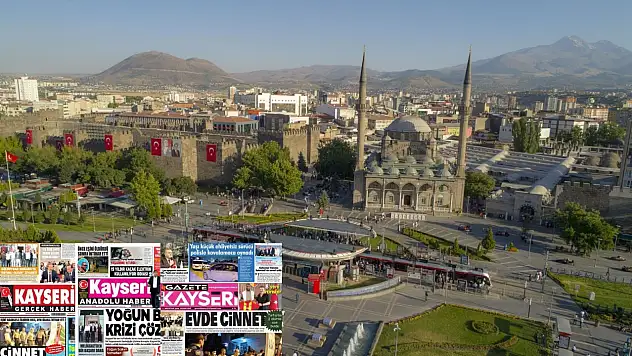 Kayseri gazeteleri 11 Ağustos Pazartesi gündemi – İşte öne çıkan manşetler!