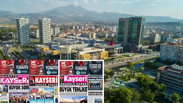 Kayseri gazeteleri 14 Temmuz Pazartesi gündemi – İşte öne çıkan manşetler!