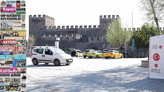 Kayseri gazeteleri 2 Mayıs Cumartesi sabahına hangi manşetlerle çıktı?