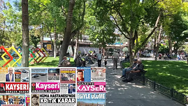 Kayseri gazeteleri 27 Haziran Cuma gündemi – İşte öne çıkan manşetler!