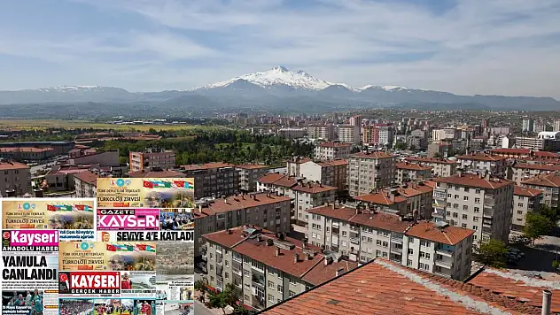 Kayseri Gazetelerinde 20 Mayıs Çarşamba günü öne çıkan başlıklar…