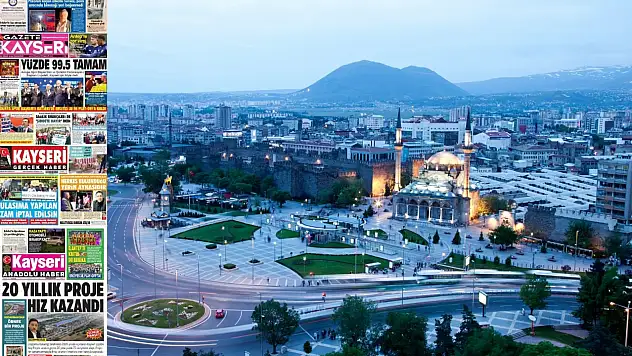 Kayseri Gazetelerinde 20 Nisan Pazartesi günü öne çıkan başlıklar…