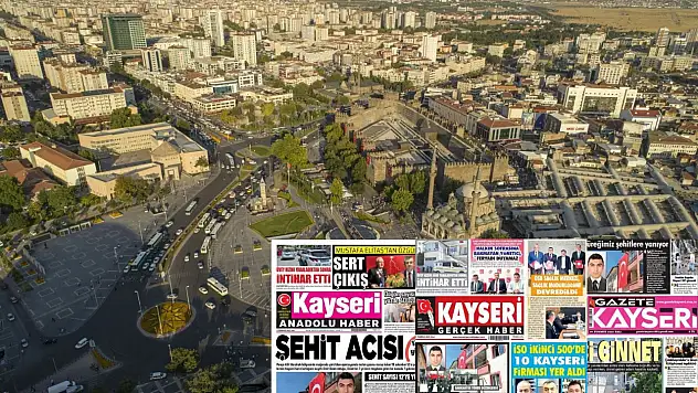 Kayseri Gazetelerinde 8 Temmuz Salı günü manşet tek: Şehidin var Kayseri!