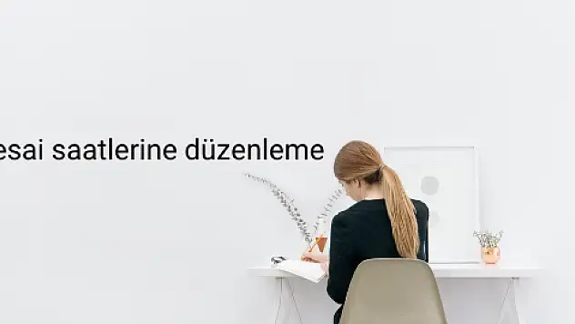 Kayseri'de mesai saatlerine düzenleme 