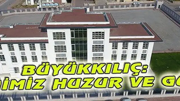 BÜYÜKKILIÇ: 'ÖNCELİĞİMİZ HUZUR VE GÜVENLİK'