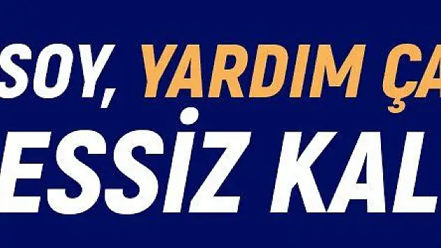 Ersoy, yardım çağrısına sessiz kalmadı