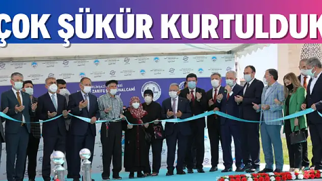 'Çok şükür kurtulduk'