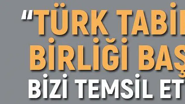'Türk Tabipleri Birliği Başkanı bizi temsil etmiyor'