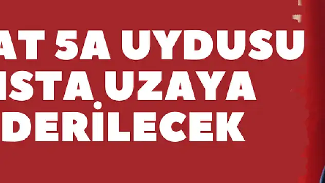Türksat 5A uydusu mayısta uzaya gönderilecek