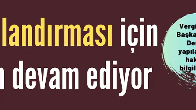 Vergi yapılandırması için geri sayım devam ediyor