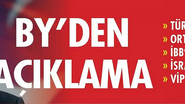 BY'den önemli açıklamalar