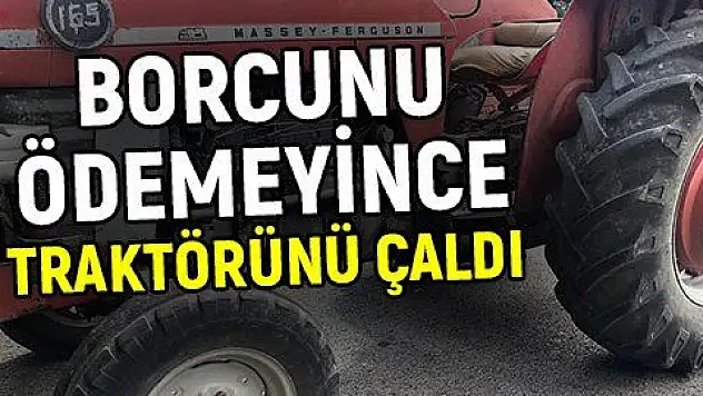 Borcunu ödemeyen kişinin eski eşine ait traktörü çaldı